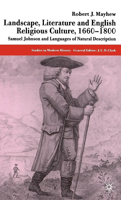 Landscape, Literature and English Religious Culture, 1660-1800: Samuel Johnson Languages of Natural Description