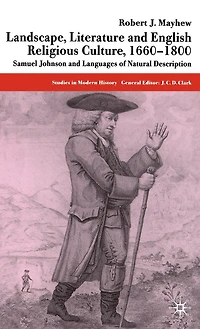 Landscape, Literature and English Religious Culture, 1660-1800: Samuel Johnson Languages of Natural Description