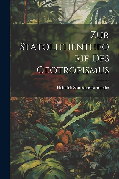 Zur Statolithentheorie Des Geotropismus