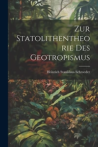 Zur Statolithentheorie Des Geotropismus