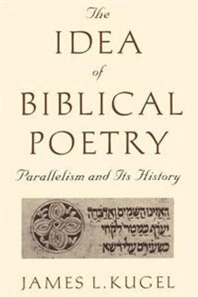 The Idea of Biblical Poetry: Parallelism and Its History