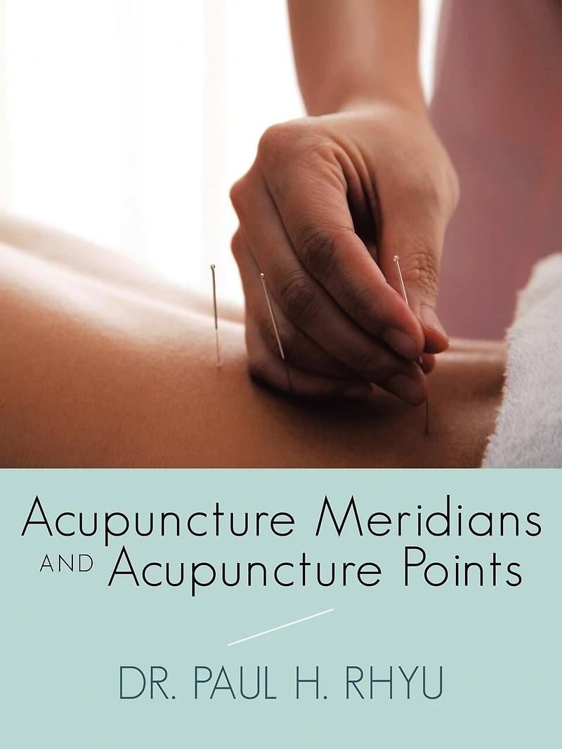 Acupuncture Meridians and Points