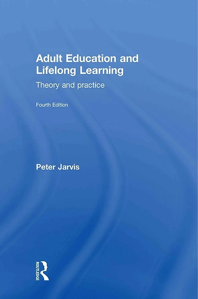 Adult Education and Lifelong Learning: Theory Practice