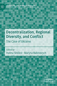 Decentralization, Regional Diversity, and Conflict: The Case of Ukraine
