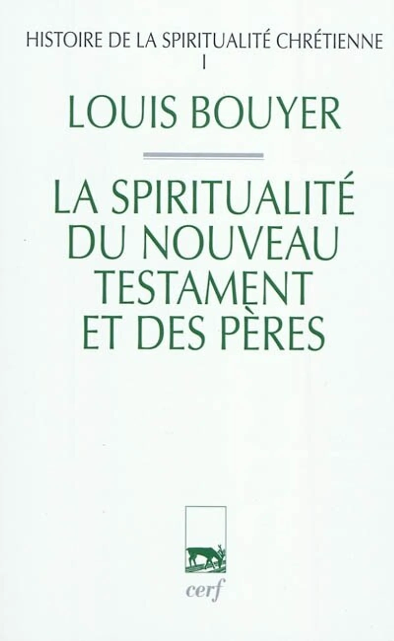 La spiritualité du Nouveau Testament et des Pères