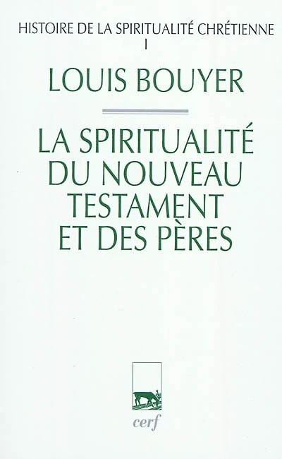 La spiritualité du Nouveau Testament et des Pères