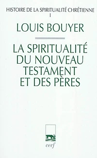 La spiritualité du Nouveau Testament et des Pères