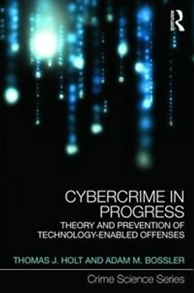 Cybercrime Progress: Theory And Prevention Of Technology-enabled Offenses