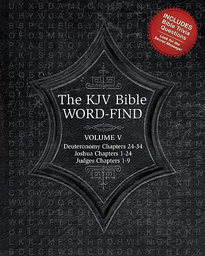 The Kjv Bible Word-find: Volume 5, Deuteronomy Chapters 24-34, Joshua Chapters 1-24, Judges Chapters 1-9