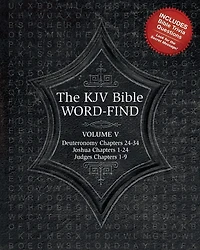 The Kjv Bible Word-find: Volume 5, Deuteronomy Chapters 24-34, Joshua Chapters 1-24, Judges Chapters 1-9