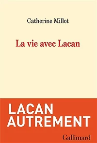 La vie avec Lacan