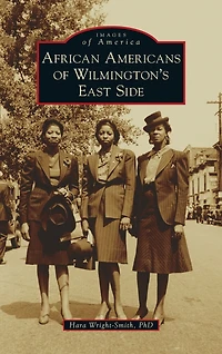 African Americans of Wilmington's East Side