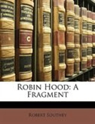 Robin Hood: A Fragment (Classic Reprint)