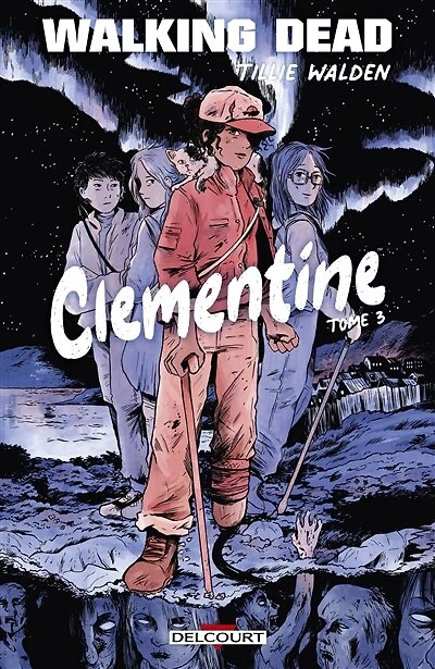 Walking dead : Clementine, Vol. 3