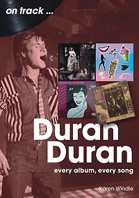 Duran Duran: Every Album, Song