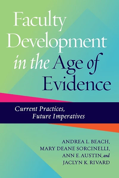 Faculty Development The Age Of Evidence: Current Practices, Future Imperatives