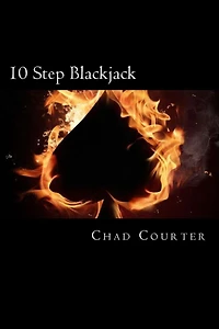 10 Step Blackjack: The Beginner's Guide to Beating Blackjack