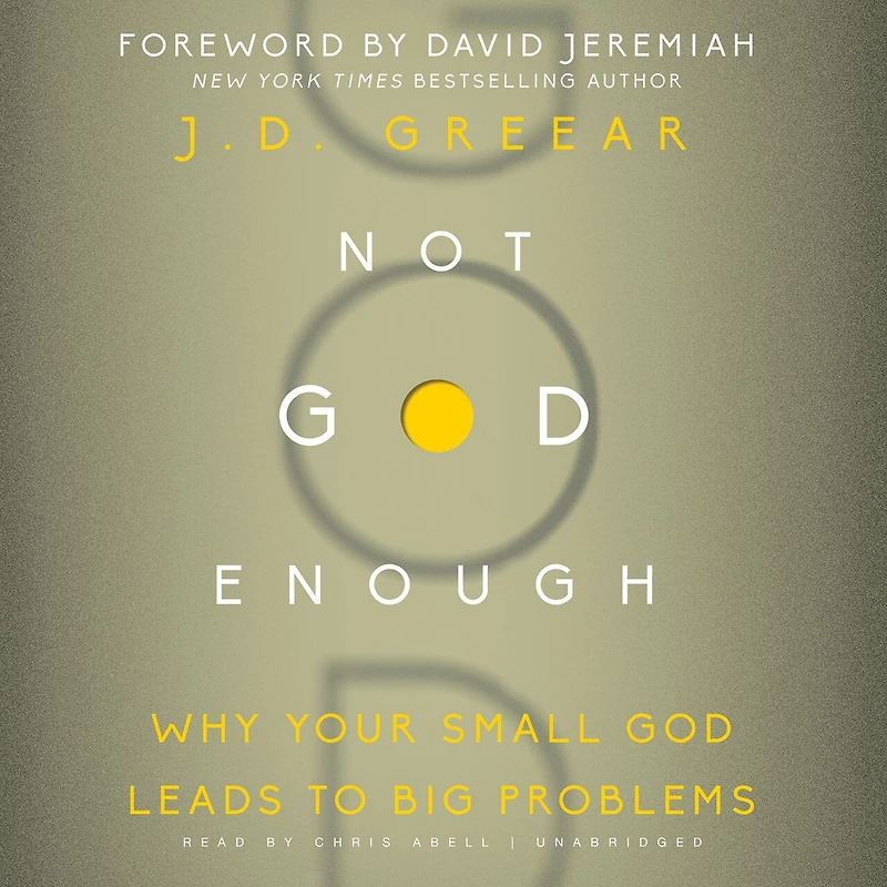 Not God Enough: Why Your Small Leads To Big Problems
