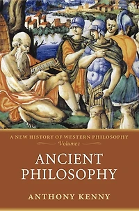 Ancient Philosophy: A New History of Western Philosophy, Volume 1