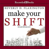 Make Your Shift Lib/E: The Five Most Powerful Moves You Can to Get Where Want Go
