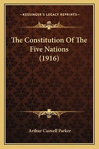 The Constitution Of The Five Nations (1916)