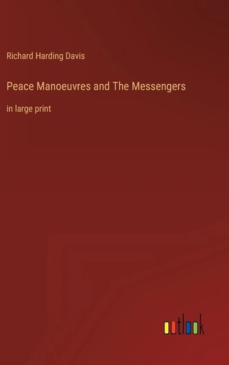 Peace Manoeuvres and The Messengers: in large print