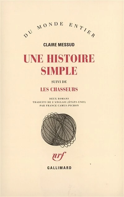 Une histoire simple ; Les chasseurs