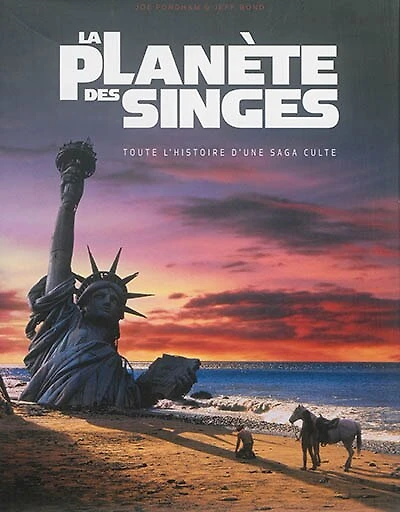 La planète des singes: toute l'histoire d'une saga culte