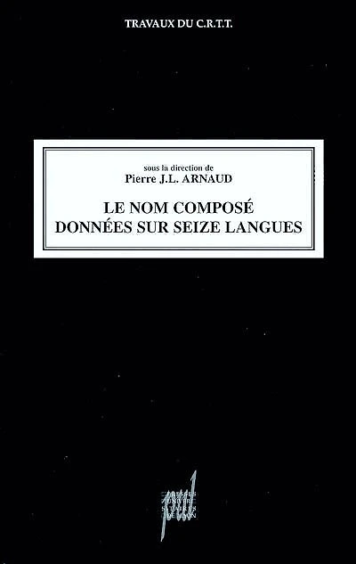 Le nom composé : données en seize langues: données en seize langues