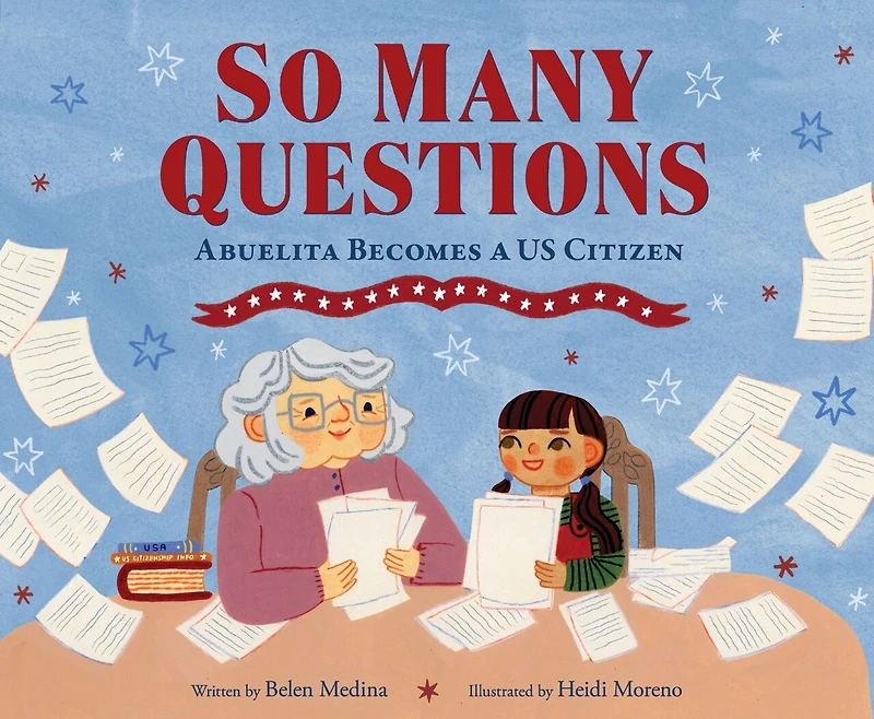 So Many Questions: Abuela Becomes a US Citizen