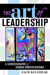 The Art of Leadership: A Choreography Human Understanding