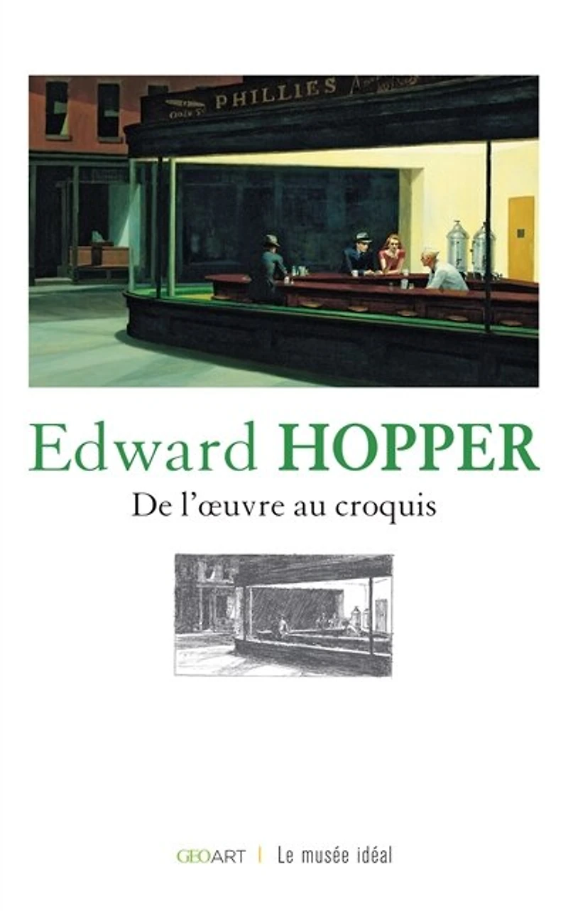 Edward Hopper : de l'oeuvre au croquis: de l'oeuvre au croquis