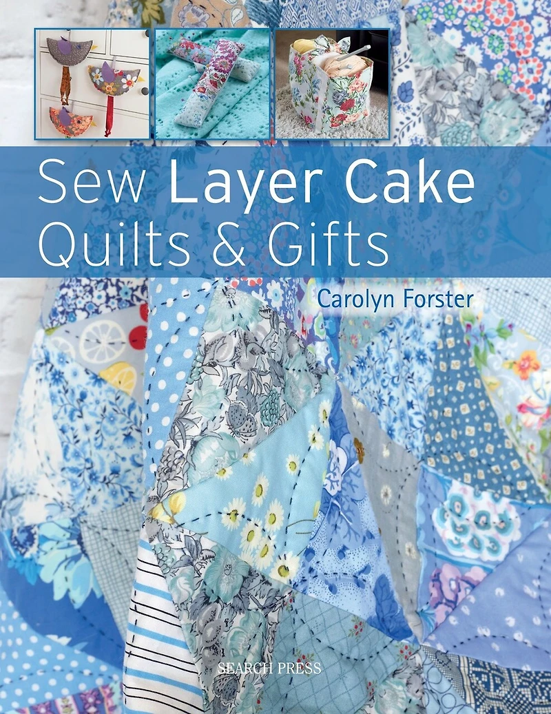 Sew Layer Cake Quilts And Gifts
