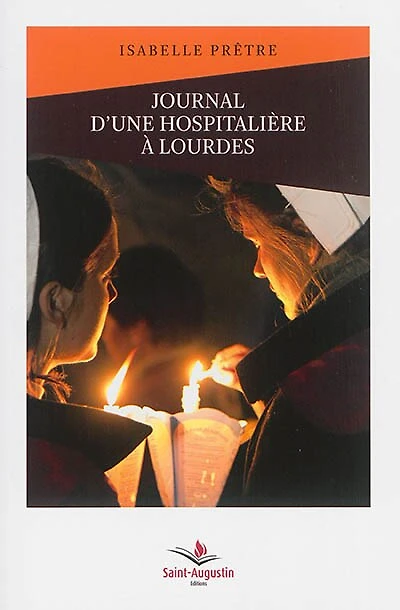 Journal d'une hospitalière à Lourdes