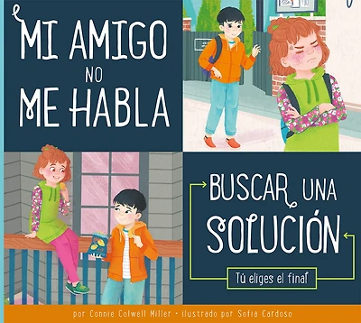 Mi amigo no me habla: Tomando buenas decisiones: Mi amigo no me habla