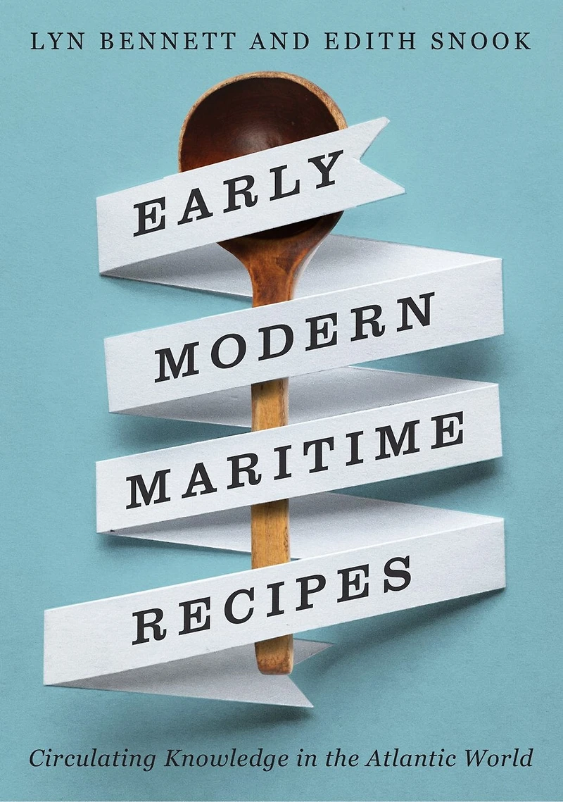 Early Modern Maritime Recipes: Circulating Knowledge in the Atlantic World