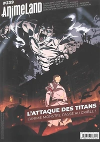 Anime land: le magazine français de l'animation, n°239. L'attaque des titans