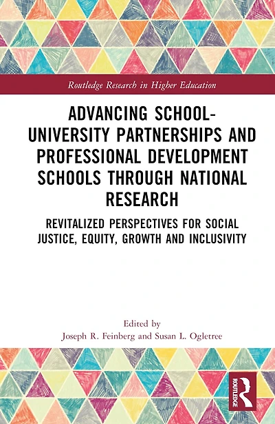 Advancing School-University Partnerships and Professional Development Schools through National Research: Revitalized Perspectives for Social Justice, Equity, Growth Inclusivity