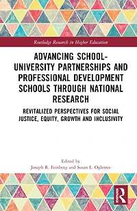 Advancing School-University Partnerships and Professional Development Schools through National Research: Revitalized Perspectives for Social Justice, Equity, Growth Inclusivity