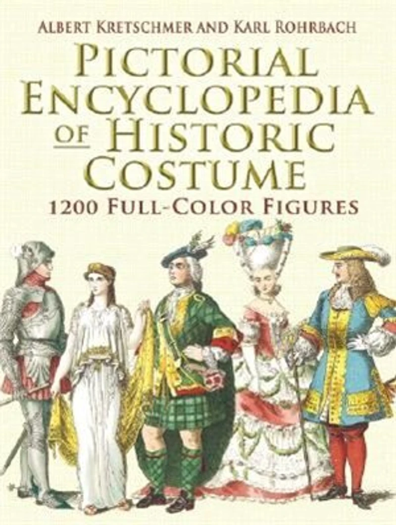 Pictorial Encyclopedia of Historic Costume