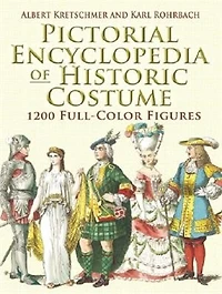 Pictorial Encyclopedia of Historic Costume