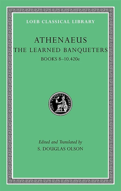 Learned Banqueters, Volume IV: Books 8-10.420e