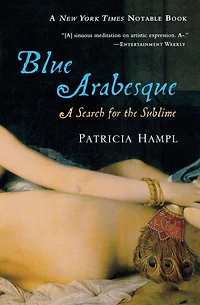 Blue Arabesque: A Search For The Sublime