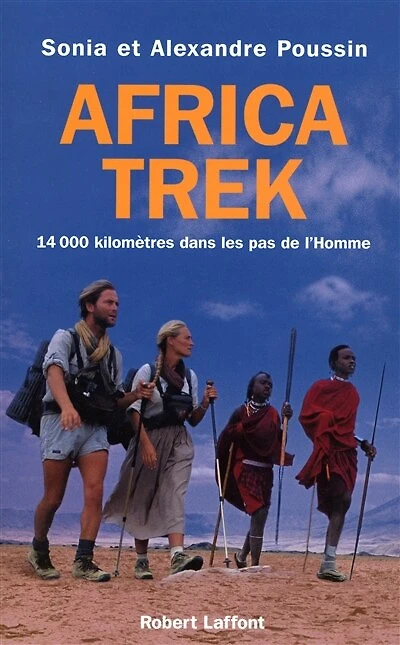Africa trek - Tome 1 - Du Cap au Kilimandjaro: 14000 kilomètres dans les pas de l'Homme