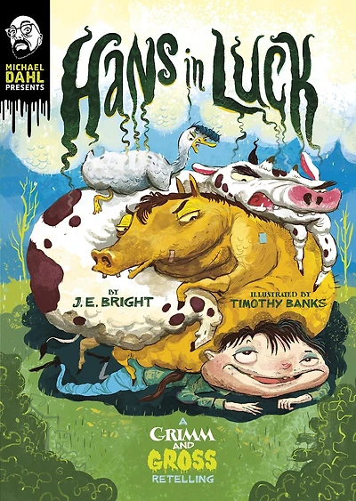 Hans Luck: A Grimm and Gross Retelling