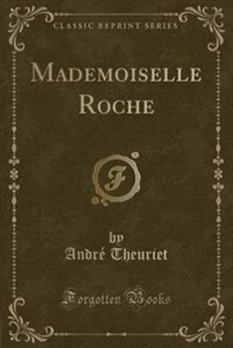 Mademoiselle Roche (Classic Reprint)