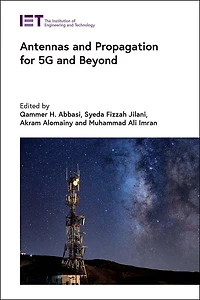Antennas And Propagation For 5g And Beyond