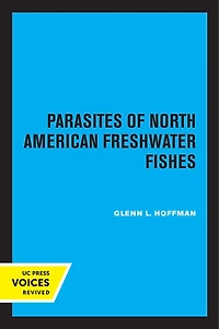 Parasites Of North American Freshwater Fishes