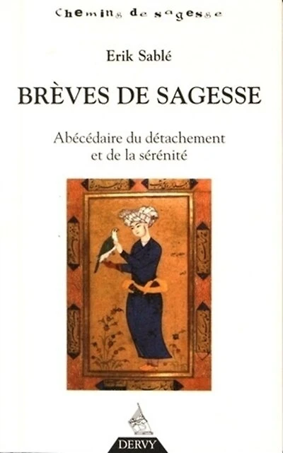 Brèves de sagesse: abécédaire du détachement et de la sérénité