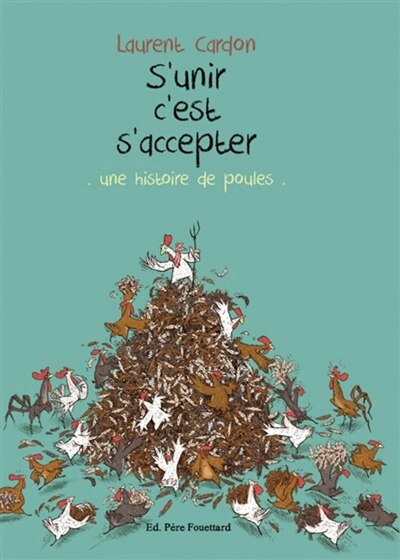 S'unir c'est s'accepter: une histoire de poules